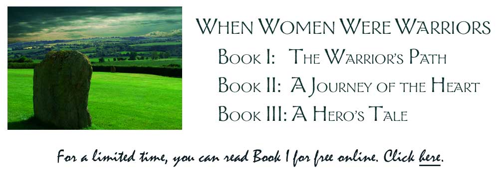 When Women Were Warriors, a trilogy by Catherine M. Wilson